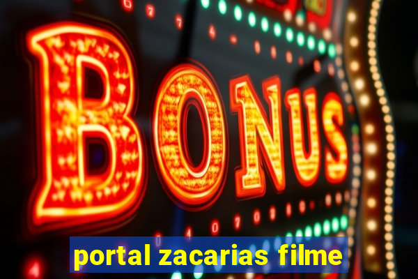 portal zacarias filme